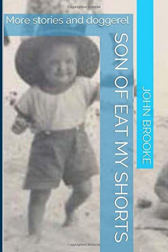 Son of Eat My Shorts: More short stories and doggerel Books