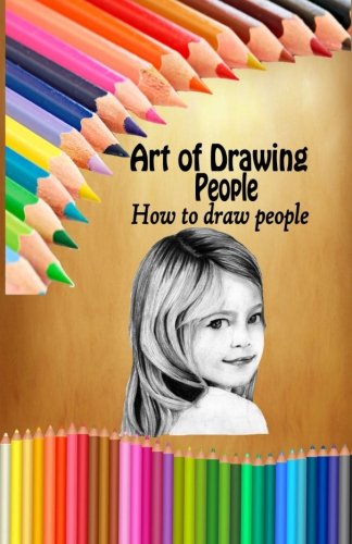 Art of Drawing People: How to draw people (Step by Step People Drawing, Band 1) Film, Art & Culture