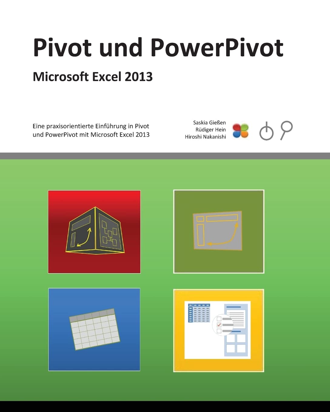 Pivot und PowerPivot: Praxis-Handbuch zu Pivot und PowerPivot für Microsoft Excel 2013 Computer Science