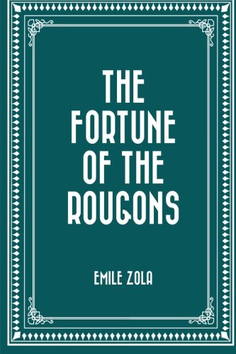 The Fortune of the Rougons Classics