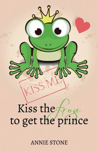 Kiss the frog to get the prince book