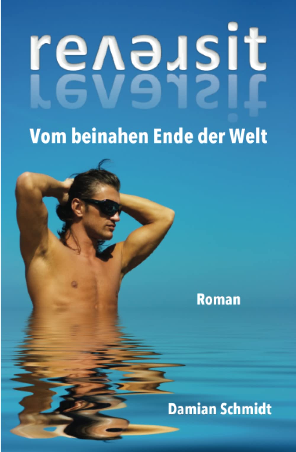 Reversit: Vom beinahen Ende der Welt Contemporary literature