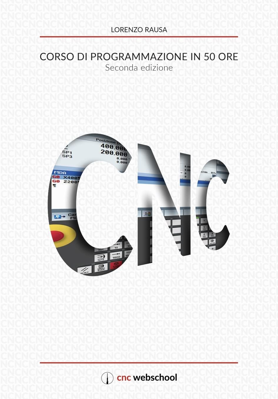 CNC Corso di programmazione in 50 ore (seconda edizione): gennaio 2018 book