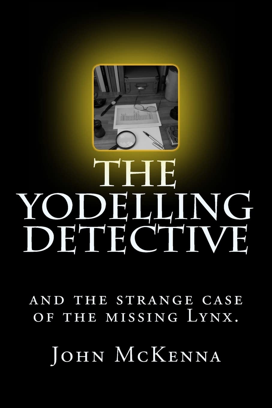 The Yodelling Detective: and the strange case of the missing lynx book
