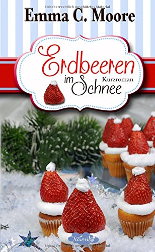 Erdbeeren im Schnee: Tennessee Storys (Zuckergussgeschichten) Books