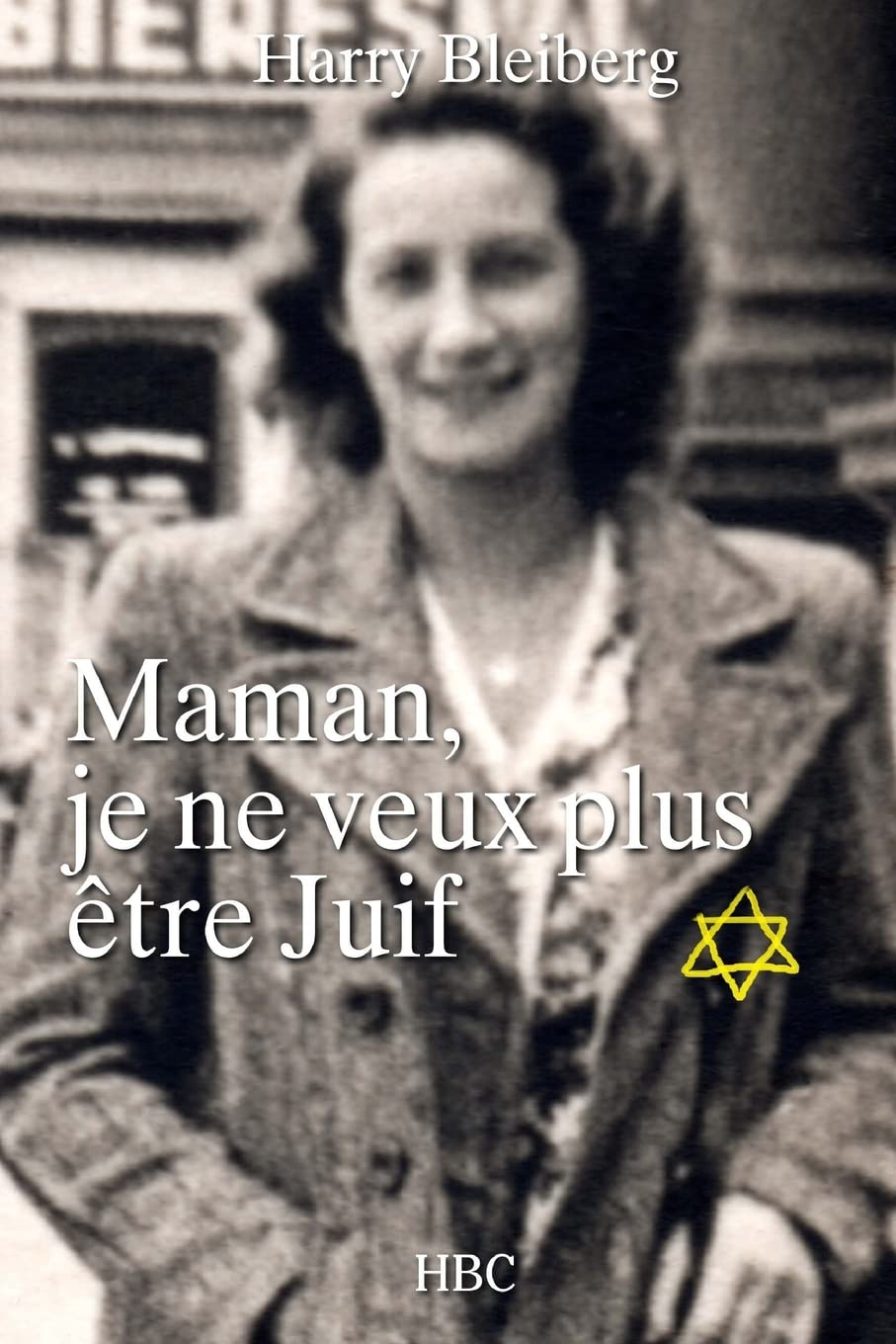 Maman, je ne veux plus être Juif book