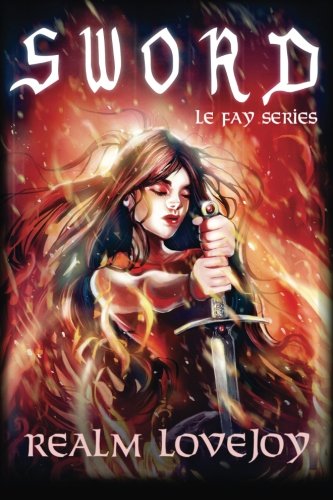 Sword (Le Fay Series, Band 2) Fairy Tales & Legends