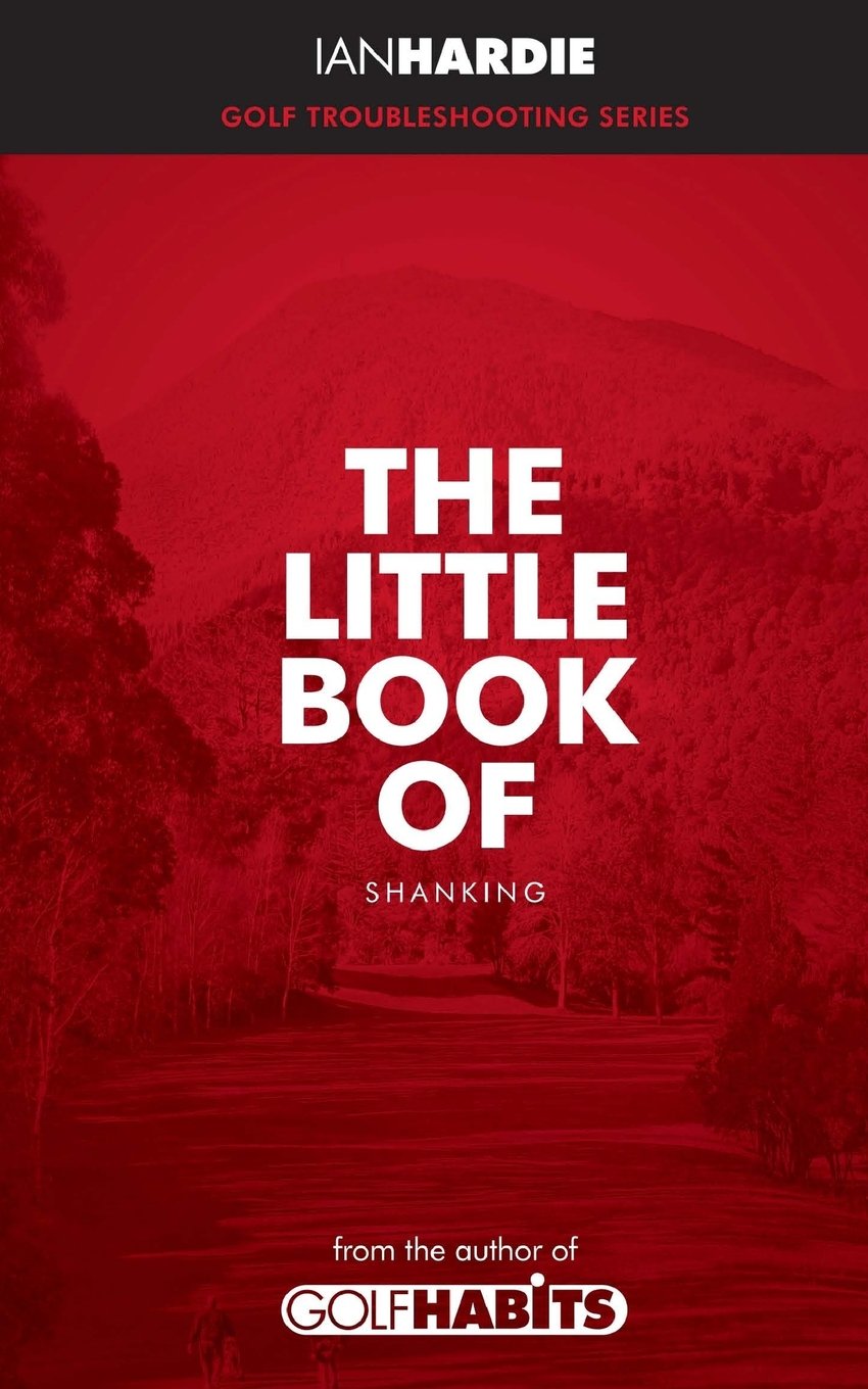 The Little Book of Shanking (Golf Troubleshooting Series, Band 1) Leisure & Fun