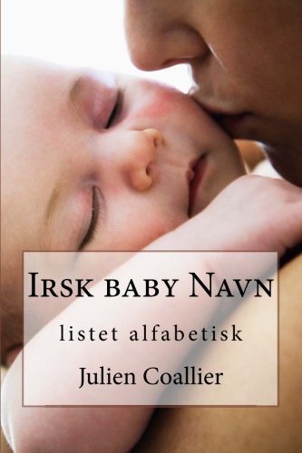 Irsk baby Navn: listet alfabetisk Parents & Children
