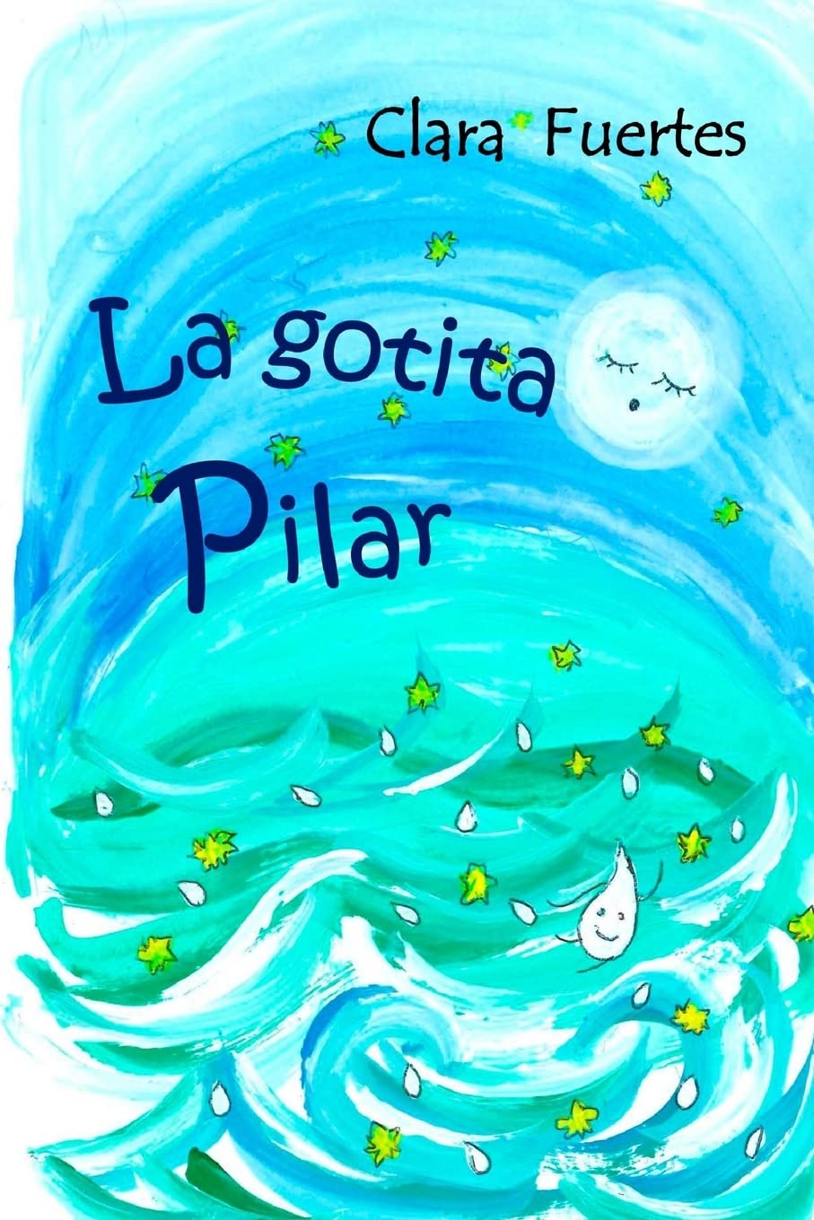 La gotita Pilar: El ciclo del agua (Coleccion: un paseo entre emociones, Band 2) Novels & Short Stories