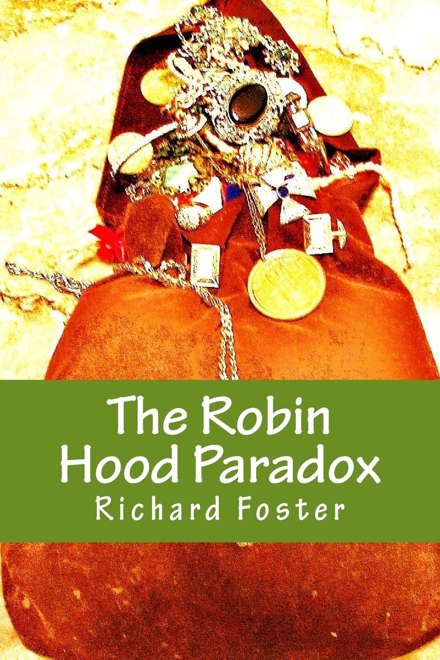 The Robin Hood Paradox: The True Story... well, not really Humour & Satire