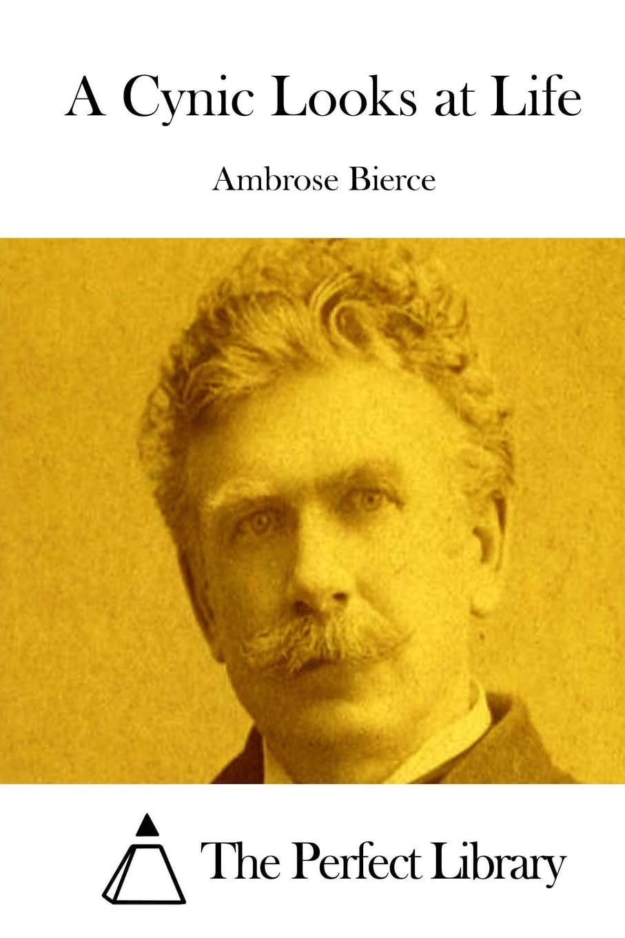 A Cynic Looks at Life (Perfect Library) Contemporary literature
