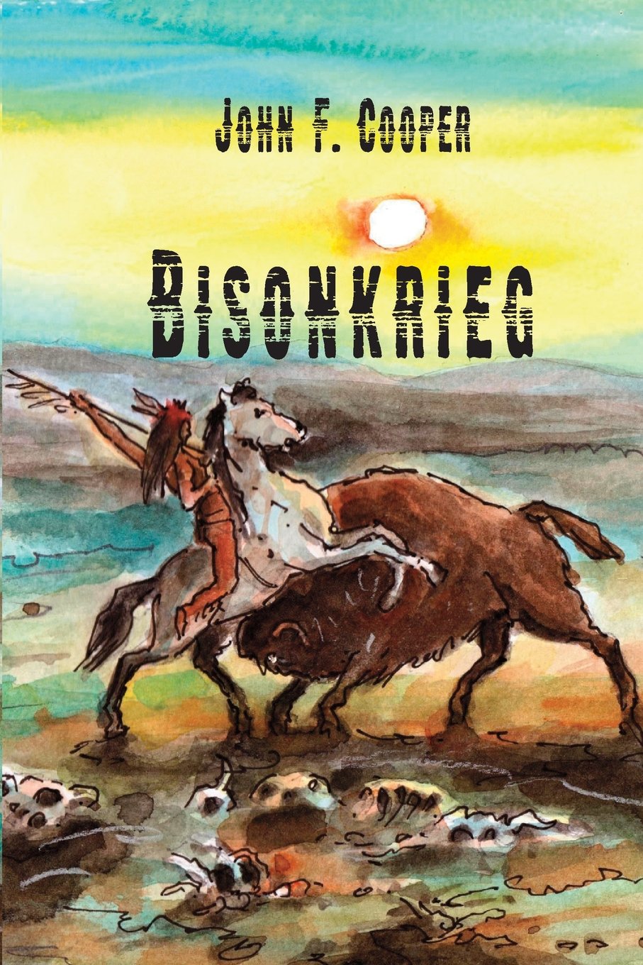 Bisonkrieg: Historischer Western (The Mountain Men, Band 2) Contemporary literature