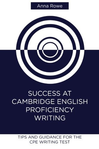 Success at Cambridge English: Proficiency Writing: Tips and guided practice for the CPE Writing test Foreign Languages ​​& Dictionaries