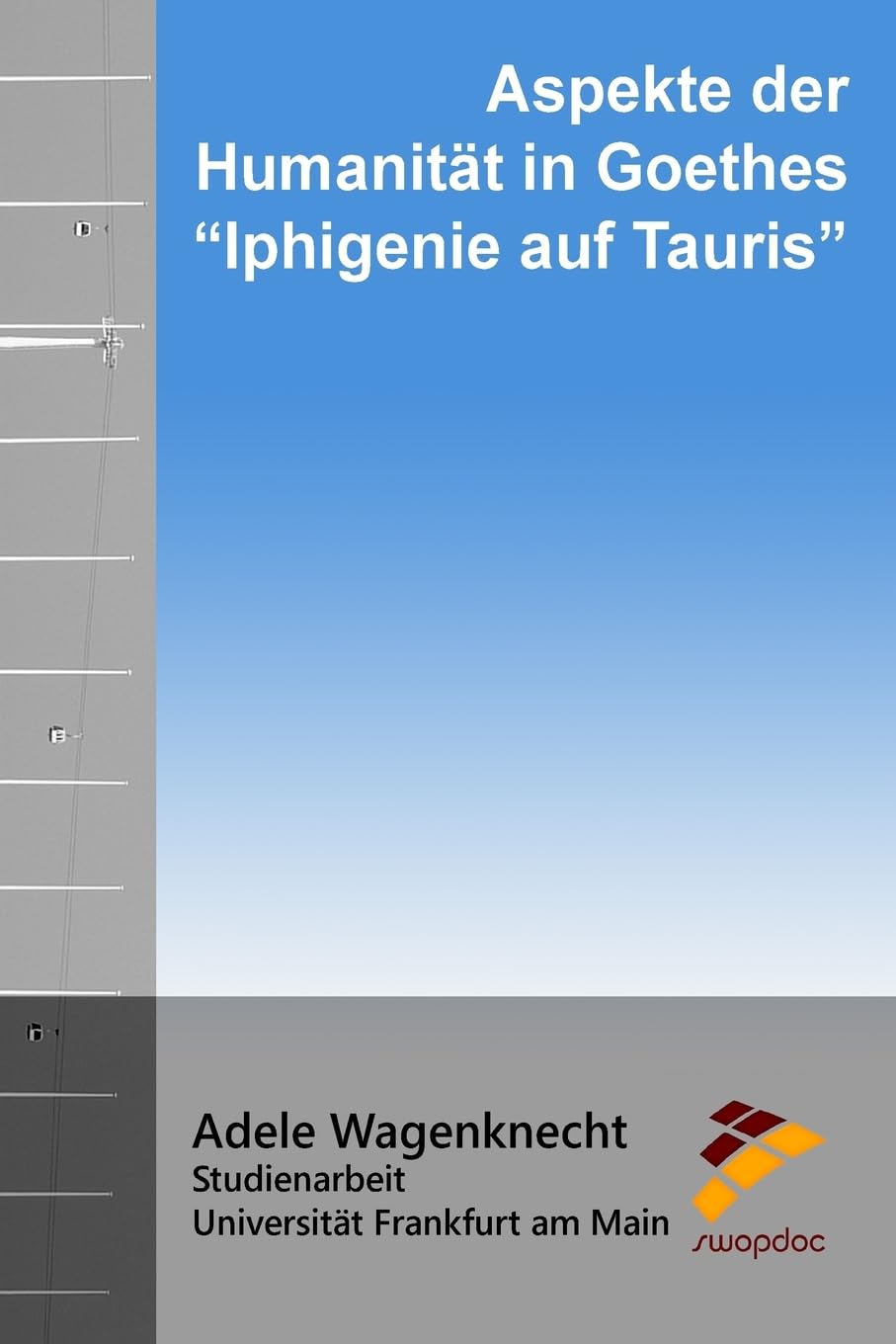 Aspekte der Humanität in Goethes "Iphigenie auf Tauris" Contemporary literature