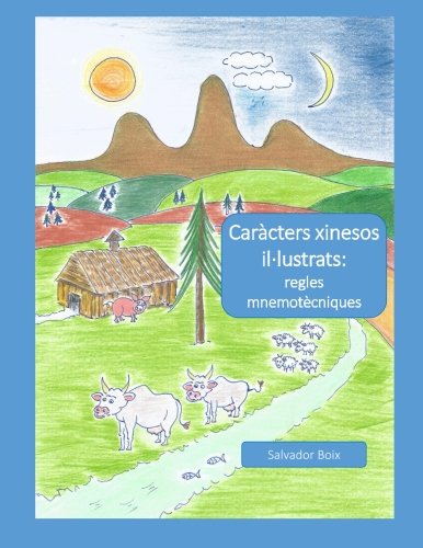 Caràcters xinesos il·lustrats: Regles mnemotècniques Learning & Reference
