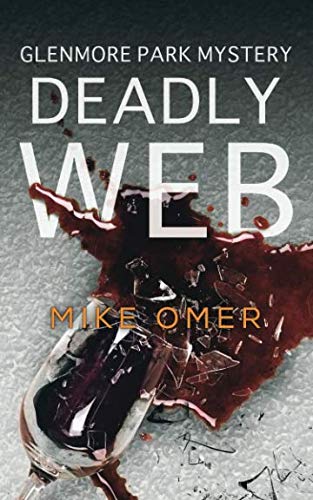 Deadly Web: A Police Procedural Novel (Glenmore Park, Band 2) Detective & CSI