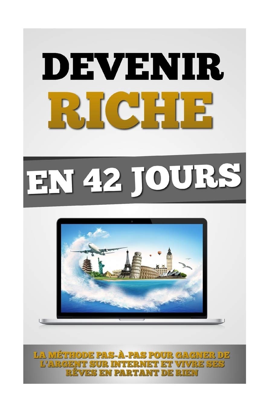 Devenir Riche En 42 Jours book