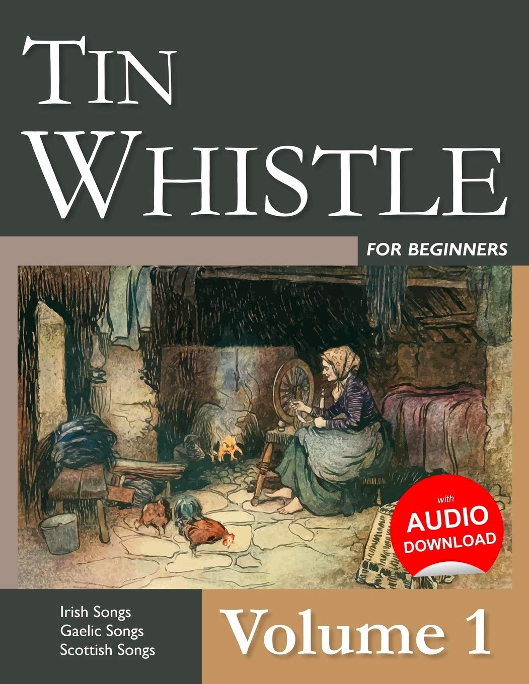 Tin Whistle for Beginners - Volume 1: Irish Songs, Gaelic Songs, Scottish Songs Arts & Music