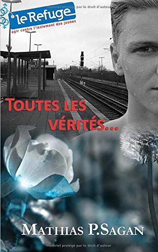 Toutes les Vérités...: Entièrement au profit du Refuge book
