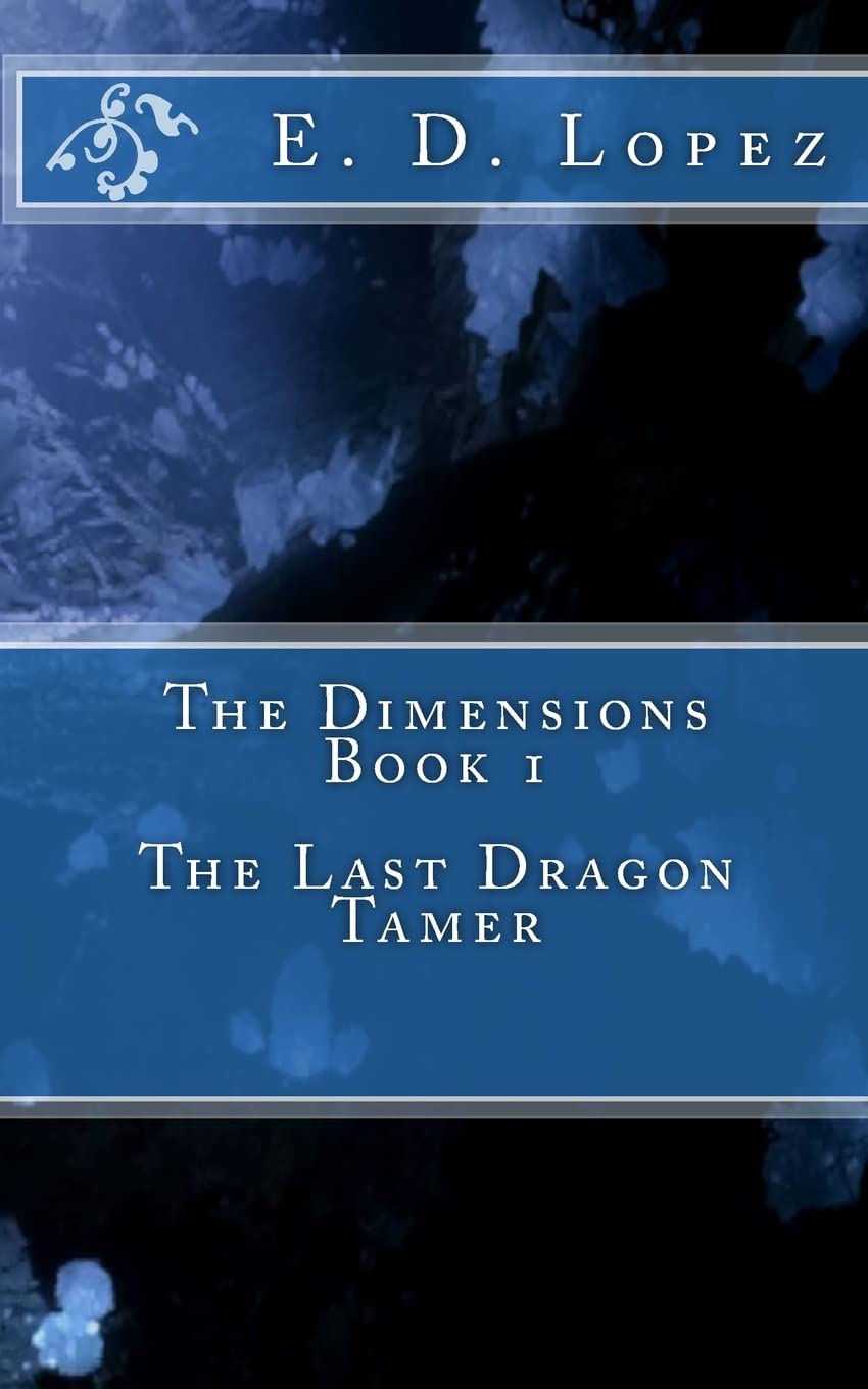 The Dimensions: The Last Dragon Tamer Novels & Short Stories