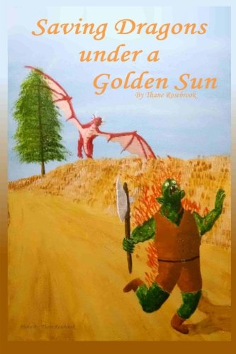 Saving Dragons under a Golden Sun (Searching for Dragons, Band 1) Fantasy & Sci-Fi
