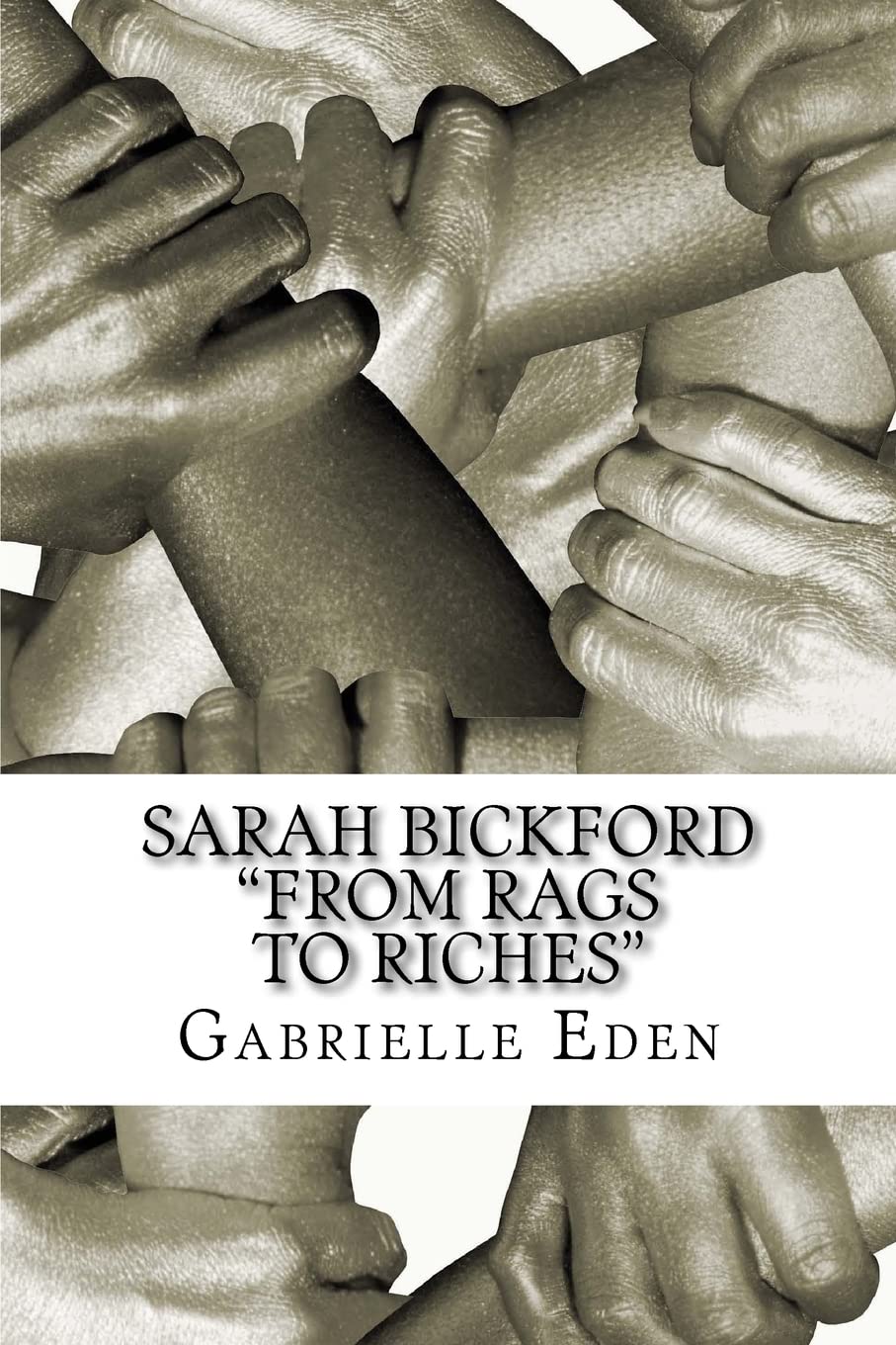 Sarah Bickford: "From Rags To Riches" Memories