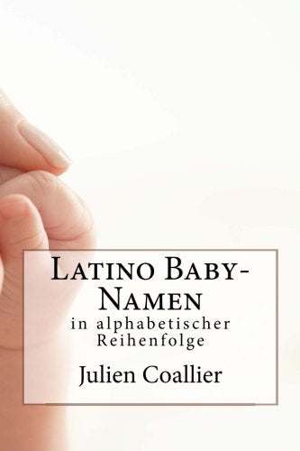 Latino Baby-Namen: in alphabetischer Reihenfolge Parents & Children