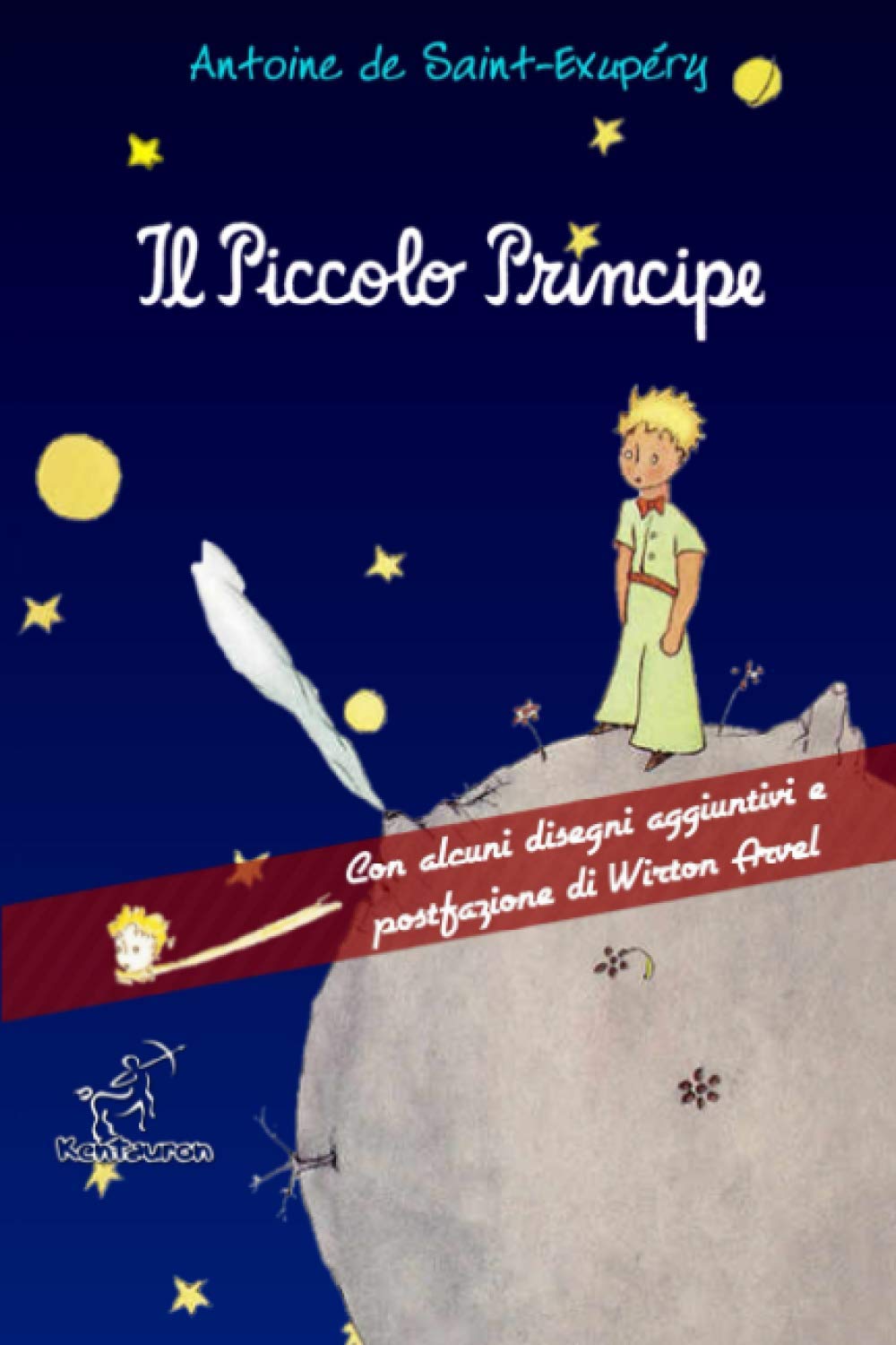 Il Piccolo Principe: Con alcuni disegni aggiuntivi e postfazione di Wirton Arvott book