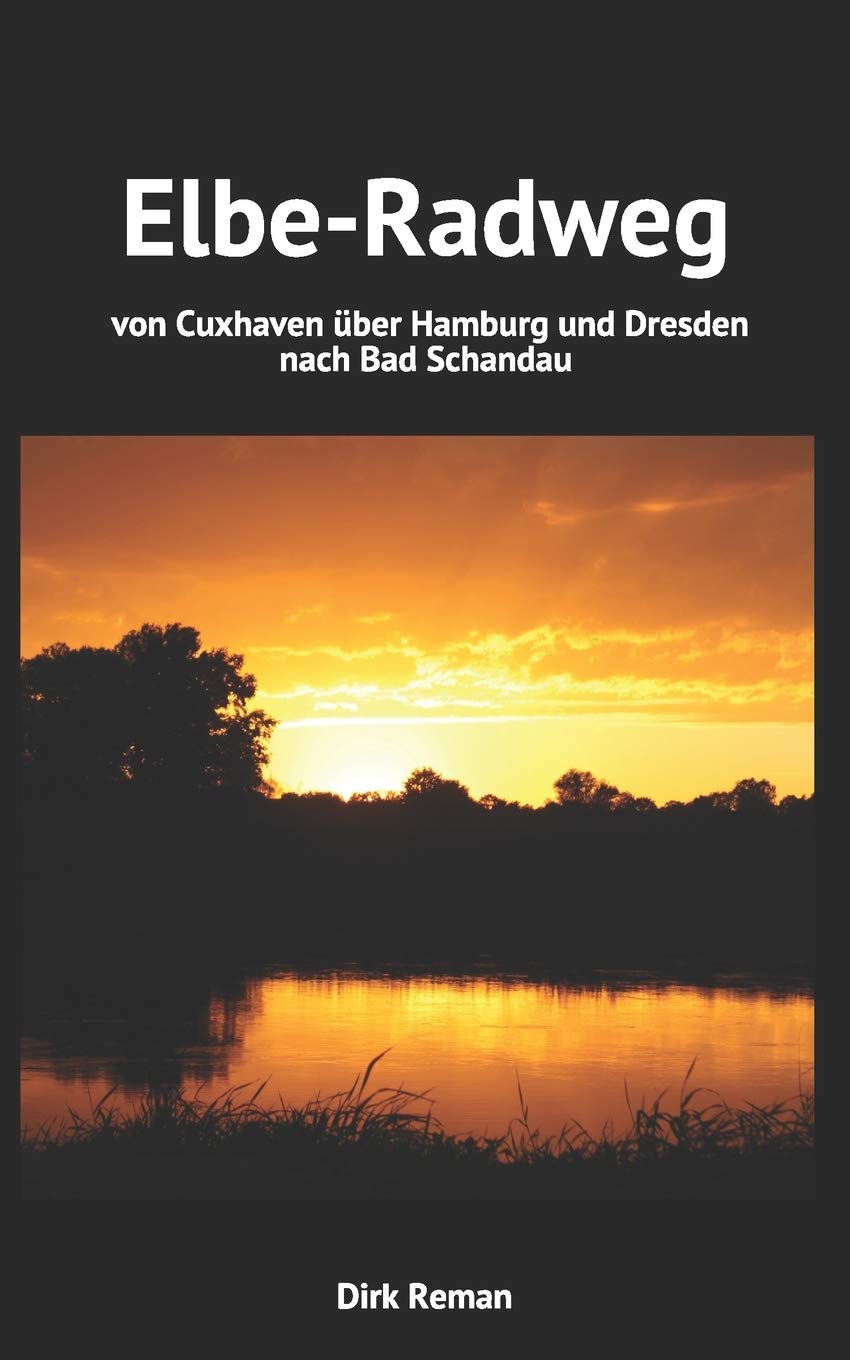Elbe-Radweg - von Cuxhaven über Hamburg und Dresden nach Bad Schandau Leisure, Home & Garden