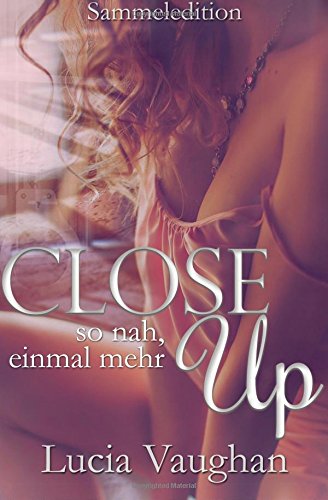 CLOSE UP - Sammelband: so nah, einmal mehr Partnership & Love