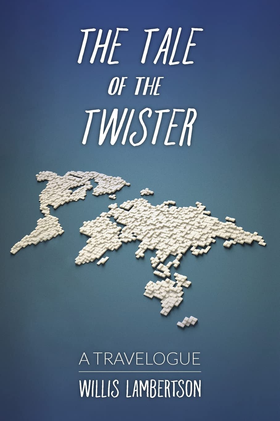The Tale of the Twister: A Travelogue book