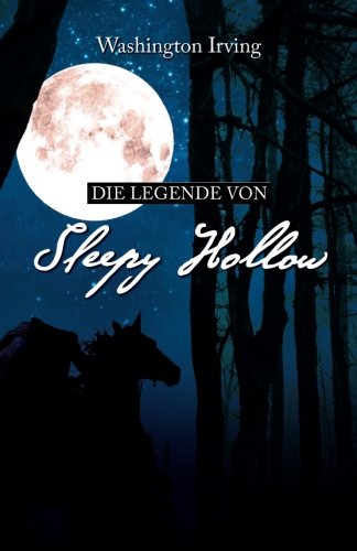 Die Legende von Sleepy Hollow: Washington Irving (Klassiker der Weltliteratur) Fairy Tales & Legends