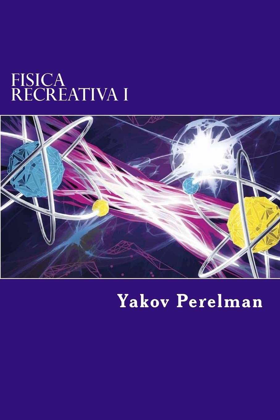 Fisica Recreativa I book