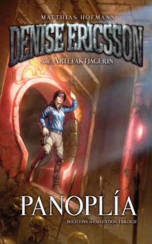 Die Artefaktjägerin 1: Panoplía: Silention I Action & Adventure