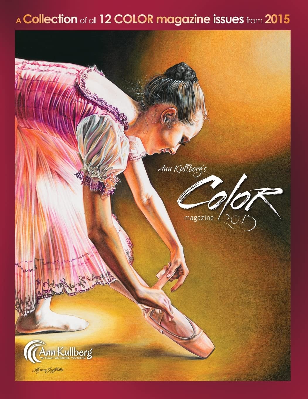 Ann Kullberg's COLOR Magazine: 2015: A collection of all 12 magazine issues from 2015 (Ann Kullberg's COLOR Magazine Compilation, Band 2) Arts & Music