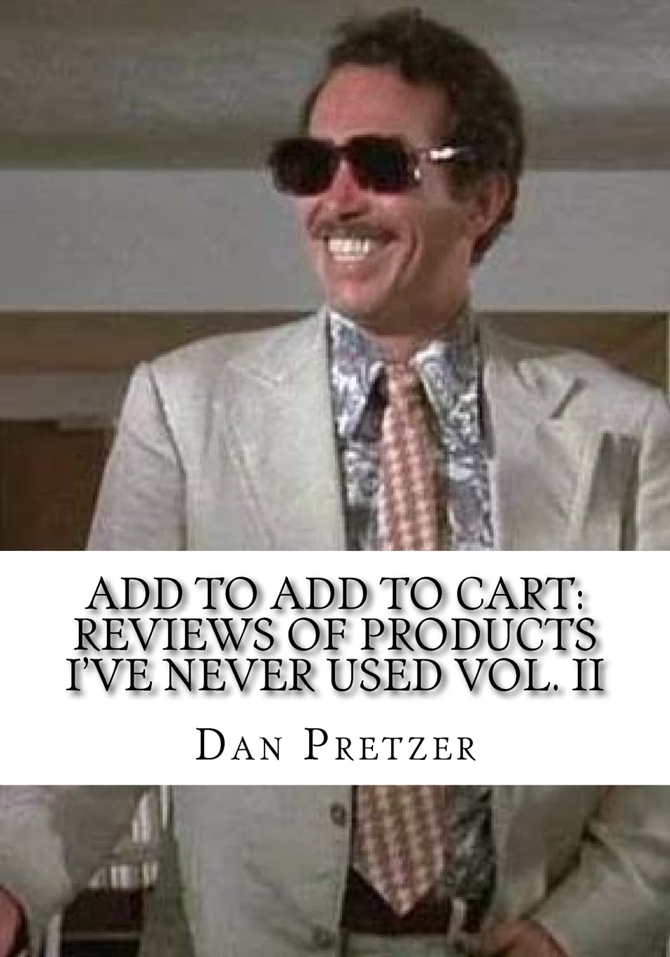 Add to Add to Cart: Reviews of Products I've Never Used Vol. II Contemporary literature