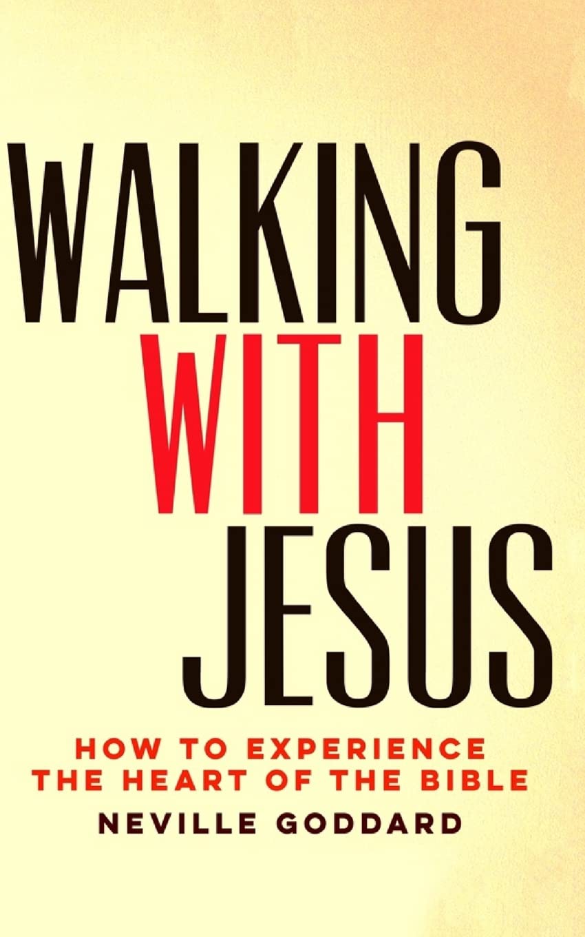 Walking With Jesus: How to Experience the Heart of the Bible Religion & Esotericism