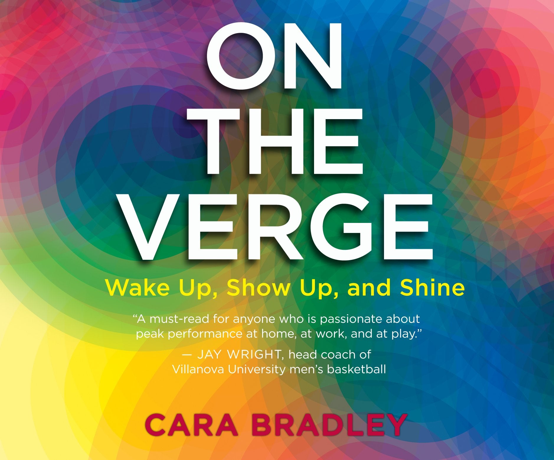 On the Verge: Wake Up, Show Up, and Shine Business, Finance & Career