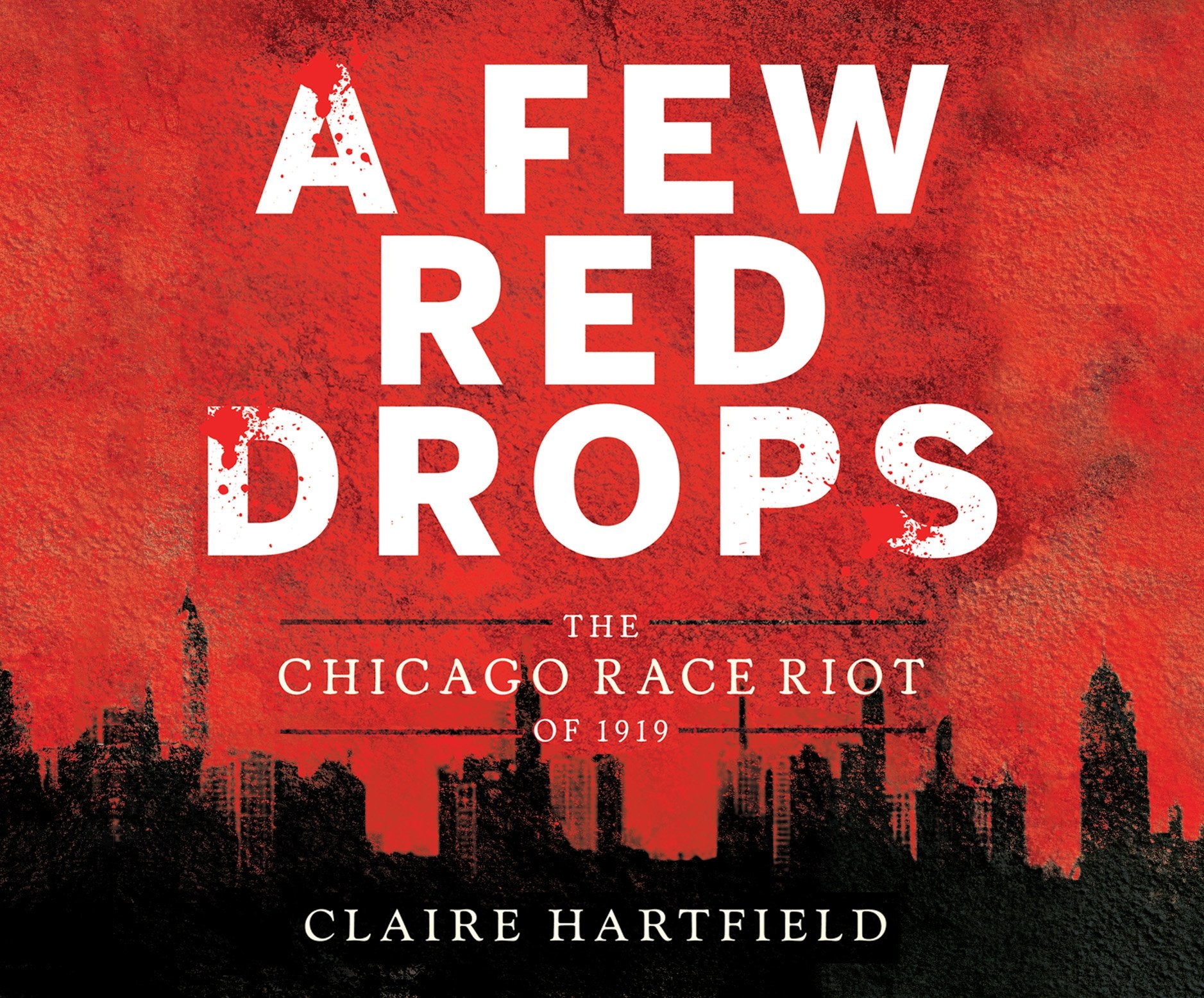 A Few Red Drops: The Chicago Race Riot of 1919 cd