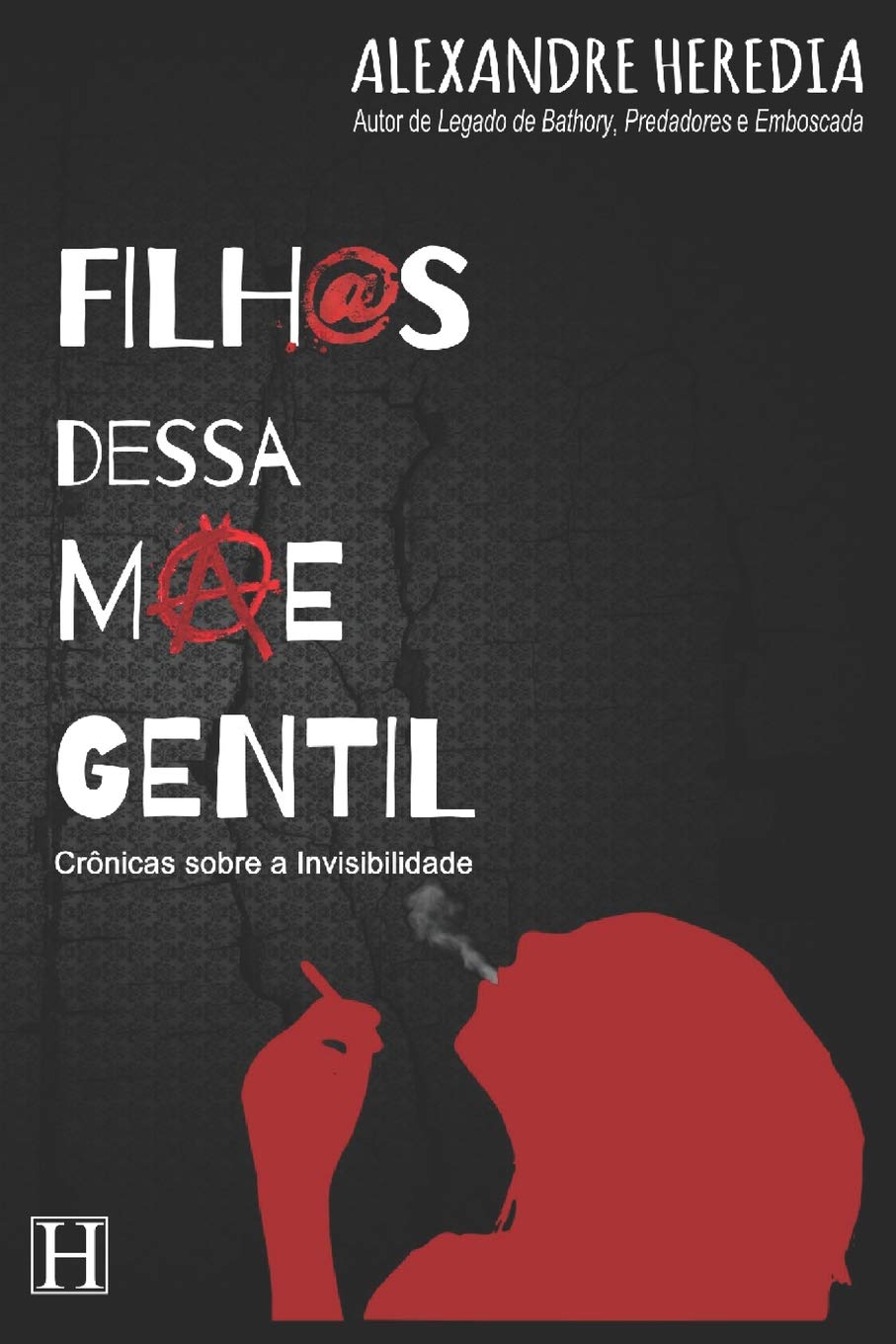 Filh@s dessa Mãe Gentil: Crônicas sobre a Invisibilidade Essays & Short Stories