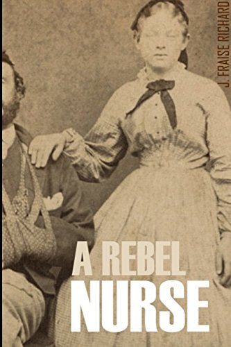 The Florence Nightingale of the Southern Army (Abridged, Annotated) Inspiring women