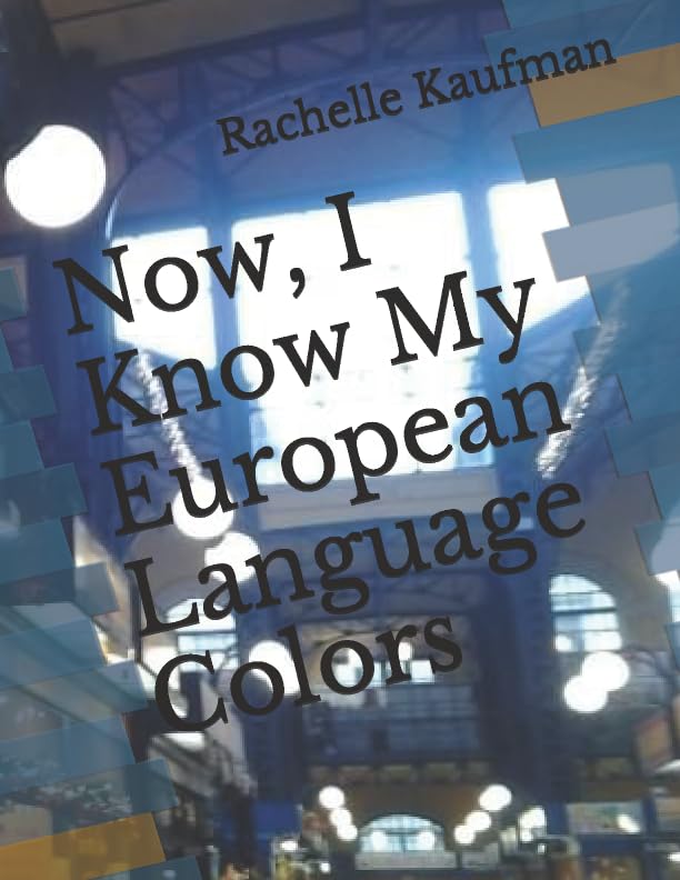 Now, I Know My European Language Colors (Now, I Know my Languages!, Band 1) Foreign Languages ​​& Dictionaries