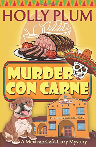 Murder Con Carne (A Mexican Cafe Cozy Mystery Series Book 1) Pets