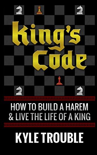King's Code: How to Build a Harem and Live the Life of a King Health, Nutrition & Fitness
