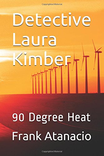 Detective Laura Kimber: 90 Degree Heat Contemporary literature