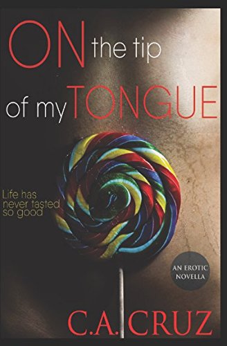 On the tip of my tongue: A Novella Eroticism