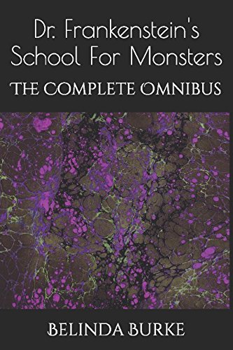 Dr. Frankenstein's School For Monsters: The Complete Omnibus Eroticism
