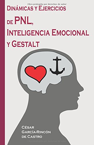 Dinámicas y Ejercicios de PNL, Inteligencia Emocional y Gestalt Medicine
