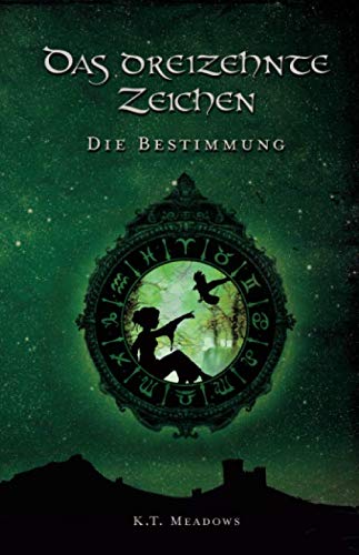 Das dreizehnte Zeichen: Die Bestimmung (Die Saga der 13 Zeichen, Band 1) Romantic Fantasy